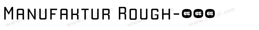 Manufaktur Rough字体转换